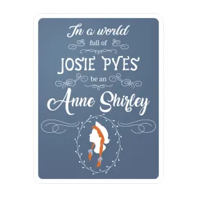 Be An Anne Shirley-Anne of Green Gables Vinyl Sticker