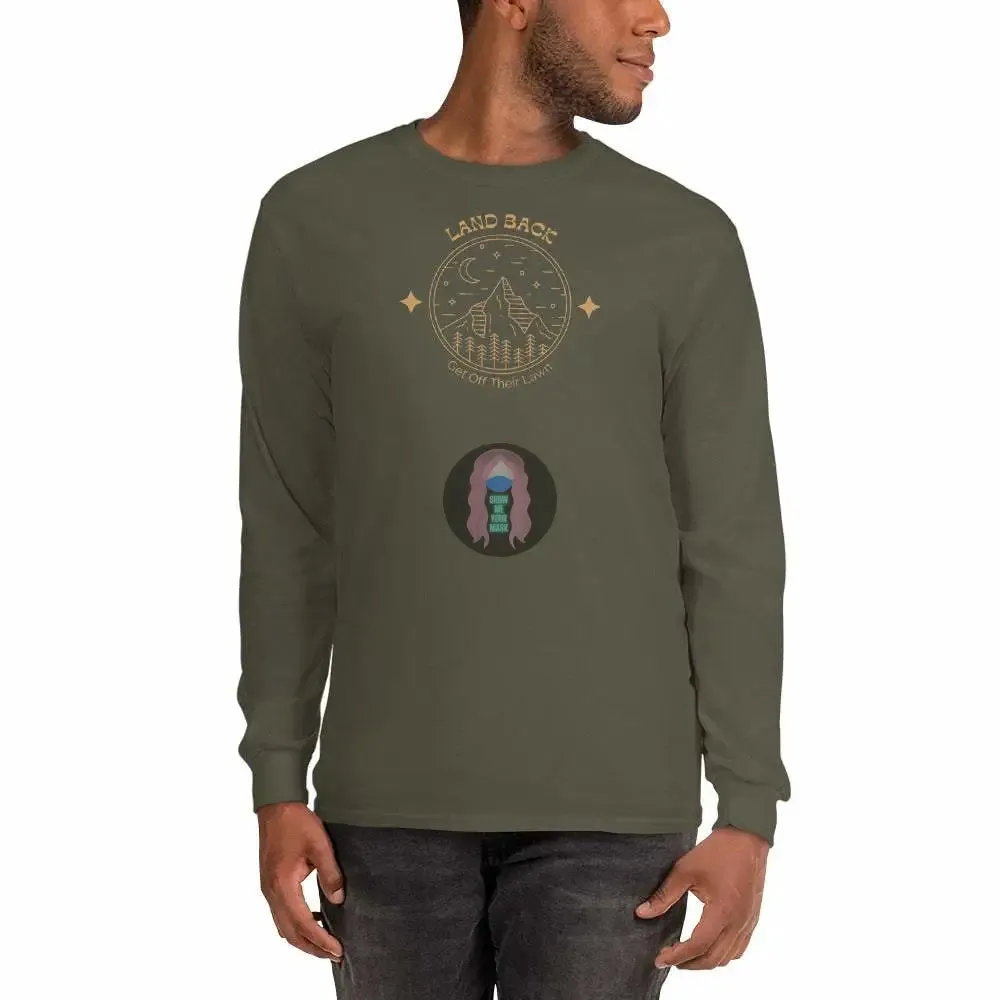 "Land back, get off thier lawn" Men’s Long Sleeve Shirt