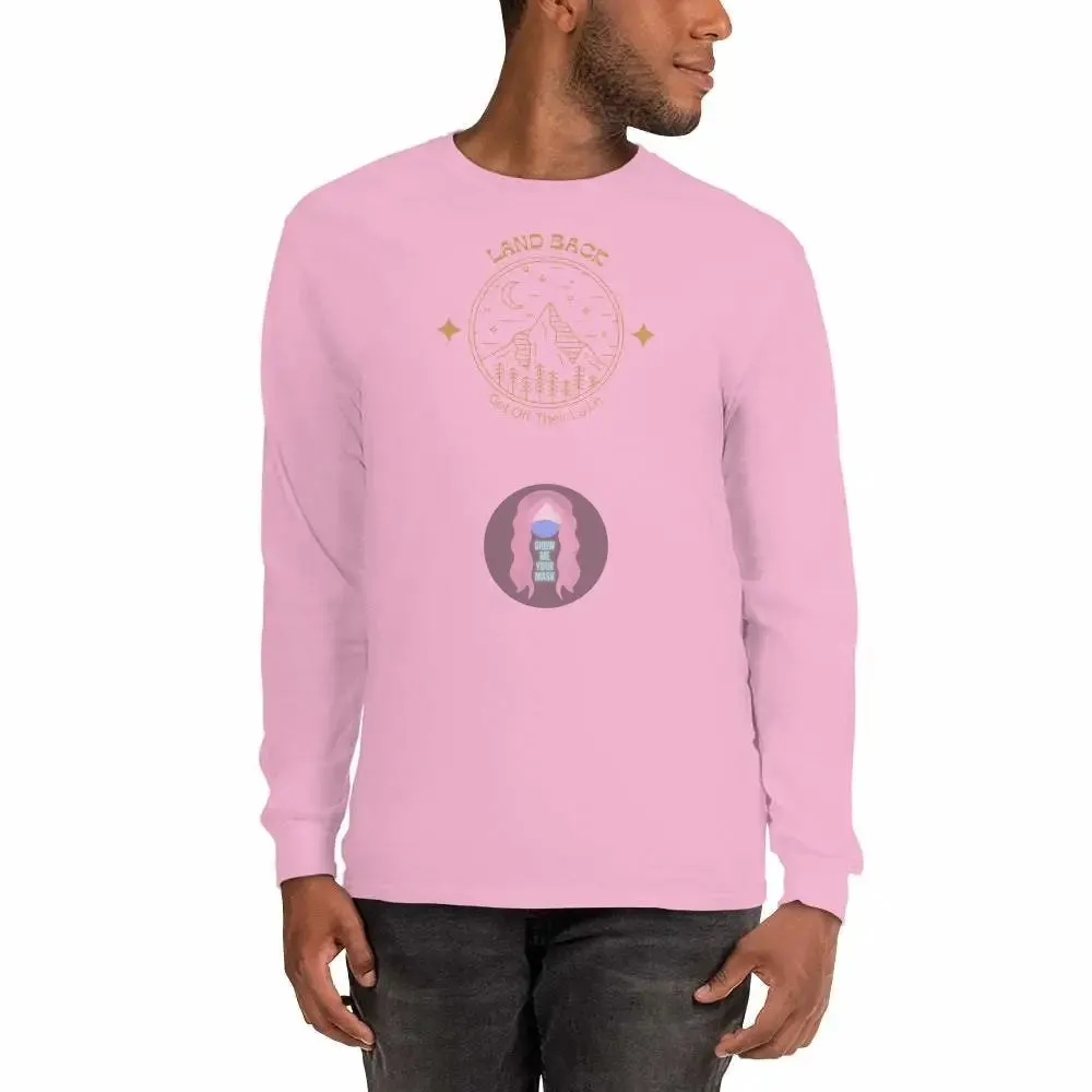 "Land back, get off thier lawn" Men’s Long Sleeve Shirt